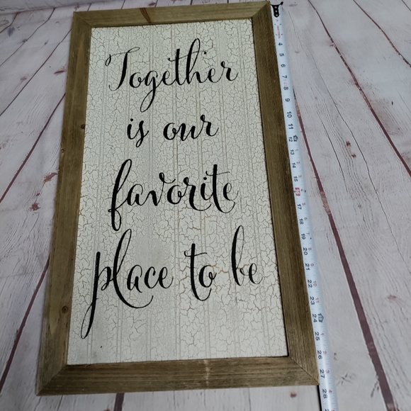 15 1/2 x 27 1/2 farmhouse wall hanging. Together is favorite place. - Picture 7 of 7
